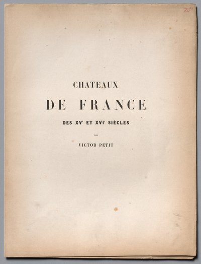 Architektur Pittoresque ou Monuments des xveme. Et xvieme. Siecles...Titelblatt und Inhaltsverzeichnis von Victor Petit