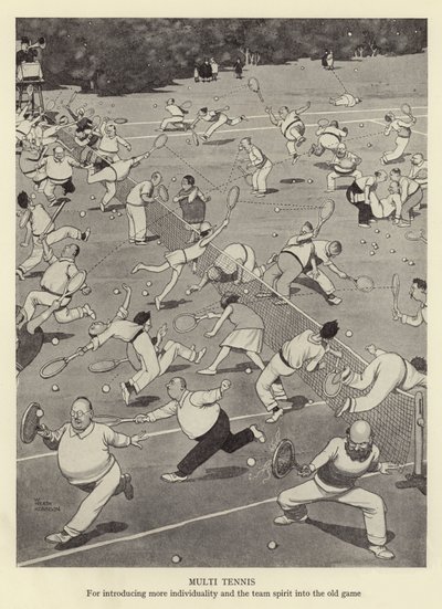Multi-Tennis, um mehr Individualität und Teamgeist in das alte Spiel zu bringen von William Heath Robinson
