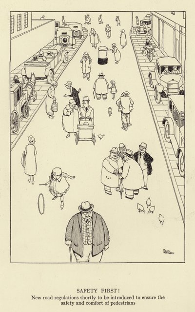 Sicherheit zuerst! Neue Straßenverkehrsregeln, die bald eingeführt werden, um die Sicherheit und den Komfort der Fußgänger zu gewährleisten von William Heath Robinson