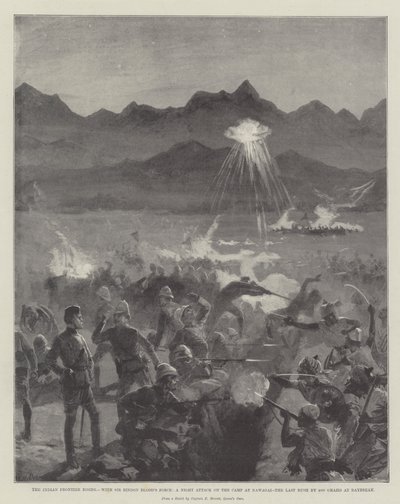 Der Aufstand an der indischen Grenze, mit Sir Bindon Bloods Truppe, ein nächtlicher Angriff auf das Lager in Nawagai, der letzte Ansturm von 4000 Ghazis bei Tagesanbruch von William Heysham Overend
