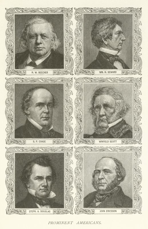 Prominente Amerikaner, H. W. Beecher, William H. Seward, S. P. Chase, Winfield Scott, Stephen A. Douglas, John Ericsson von American School