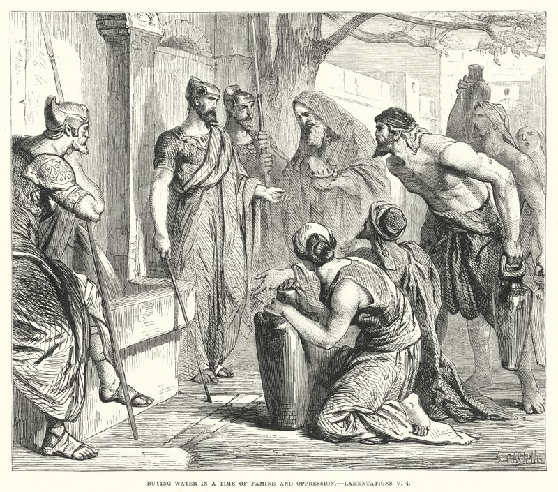 Wasser kaufen in Zeiten von Hunger und Unterdrückung, Klagelieder V, 4 von English School