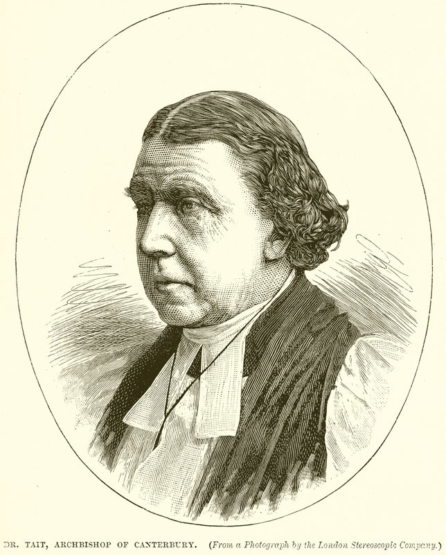 Dr. Tait, Erzbischof von Canterbury von English School