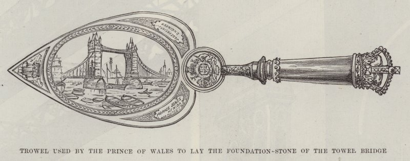 Kelle, die vom Prinzen von Wales zur Grundsteinlegung der Tower Bridge verwendet wurde (Stich) von English School
