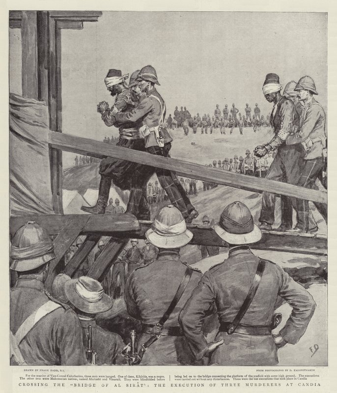 Überquerung der Brücke von Al Sirat, die Hinrichtung von drei Mördern in Candia von Frank Dadd