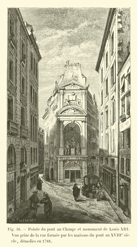 Spitze der Pont au Change und Denkmal von Ludwig XIII., Ansicht von der Straße, die durch die Häuser auf der Brücke im 18. Jahrhundert gebildet wurde, abgerissen 1788 von French School