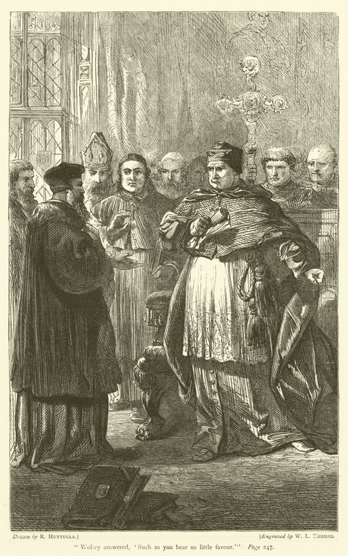 Wolsey antwortete: Solche wie Sie haben wenig Gunst für uns von Richard Huttula