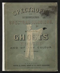 Spectropia oder überraschende Spektralillusionen, von J.H. Brown