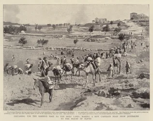 Vorbereitung auf den Besuch des Kaisers im Heiligen Land, Bau einer neuen Kutschenstraße von Jerusalem zum Ölberg