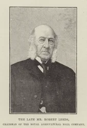 Der verstorbene Herr Robert Leeds, Vorsitzender der Royal Agricultural Hall Company