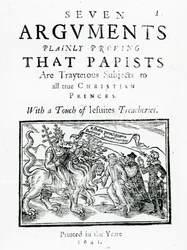 Sieben Argumente, die eindeutig beweisen, dass Papisten verräterische Untertanen aller wahren christlichen Fürsten sind. Mit einem Hauch von Jesuiten-Treulosigkeiten., 1641