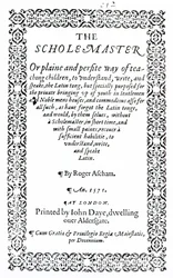 The Scholemaster von Roger Ascham, veröffentlicht in London 1571