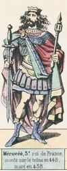 Merovee, 3. König von Frankreich, bestieg den Thron 448, starb 458