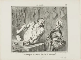 „- Und Ihr Bourgeois - ist er für die Freiheit des Metzgerhandels?“, Platte 464 aus Actualités