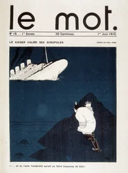 Der Kaiser beruhigt seine Skrupel (Torpedo der Lusitania) - in „Le Mot“ vom 01.06.1915. Alle Rechte vorbehalten
