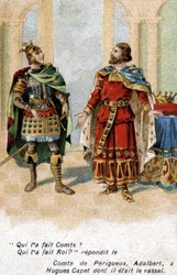 Adalbert Graf von Périgord zu Hugues Capet: „Adalbert, wer hat dich zum Grafen gemacht? Hugues, wer hat dich zum König gemacht?“ Chromolithographie des späten 19. Jahrhunderts